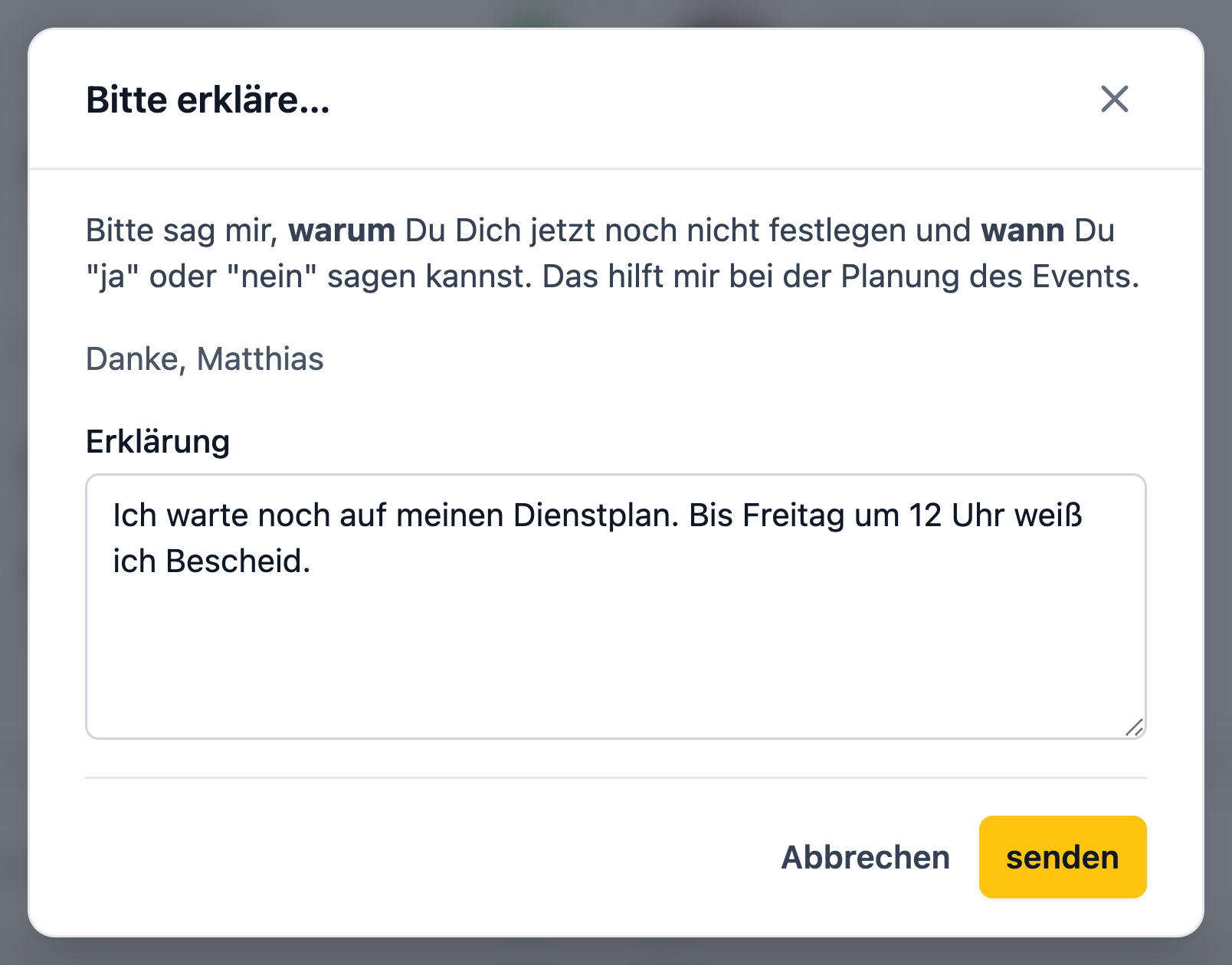 Beispiel für eine Vielleicht-Antwort: Der Dienstplan steht noch aus, bis Freitag um 12 Uhr folgt eine klare Antwort.