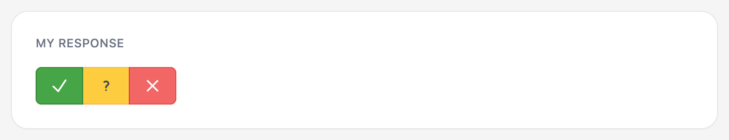 My Response offers a check mark, question mark and X.