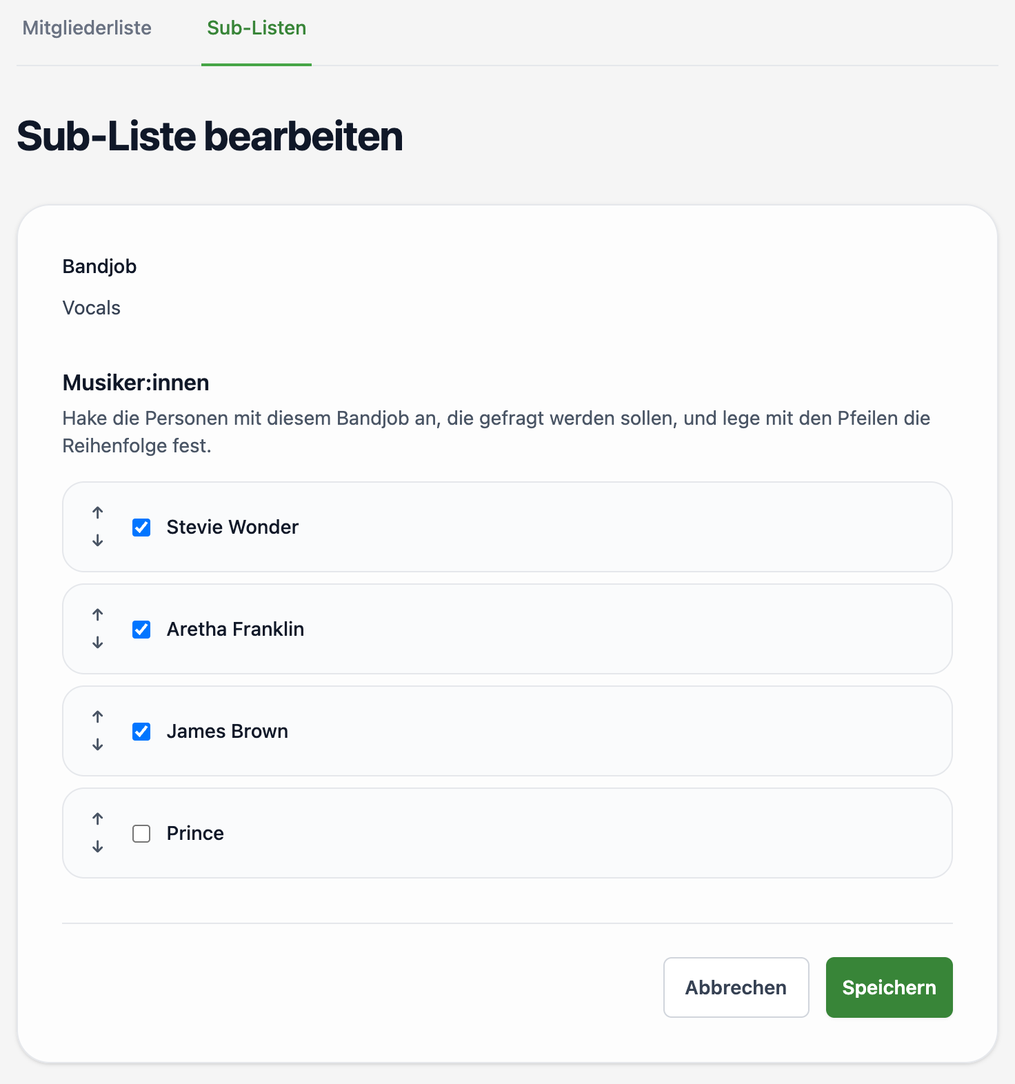 Sub-Liste bearbeiten unter Mitglieder: Stevie, Aretha und James sind in dieser Reihenfolge ausgewählt; Prince ist nicht ausgewählt